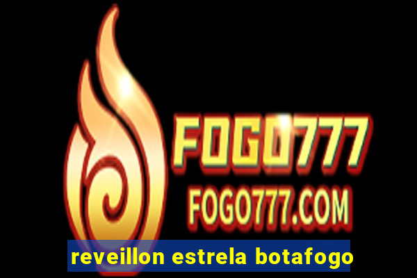 reveillon estrela botafogo